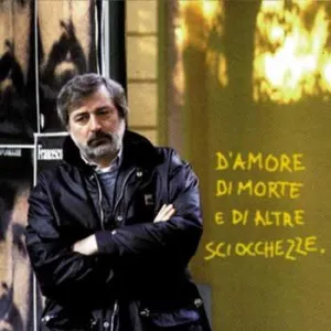 D'amore Di Morte E Di Altre Sciocchezze